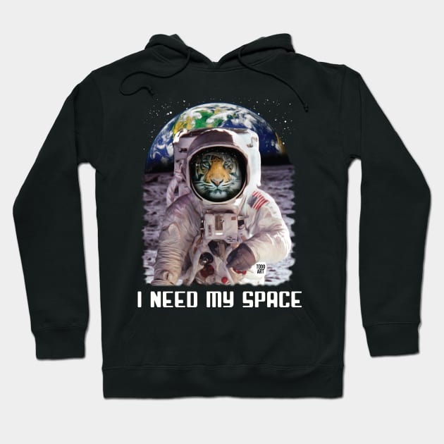 I NEED SPACE TIGER Hoodie by toddgoldmanart